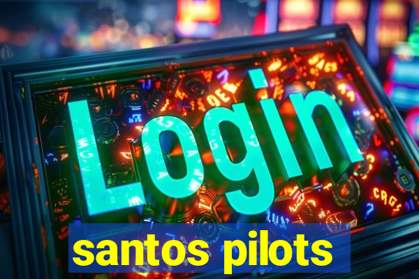 santos pilots